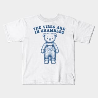 The Vibes Are In Shambles Retro Cartoon Bear Kids T-Shirt